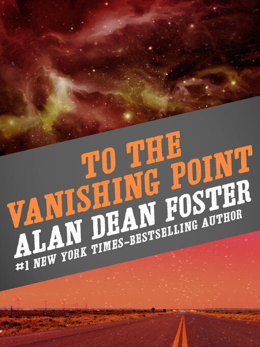 Title details for To The Vanishing Point by Alan Dean Foster - Available